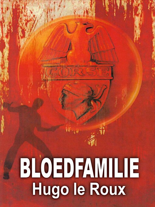 Title details for Bloedfamilie by Hugo Le Roux - Available